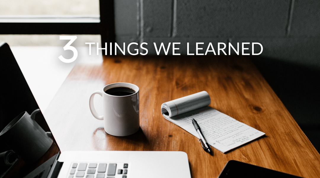 The Three Things We Learned As We Turned THREE